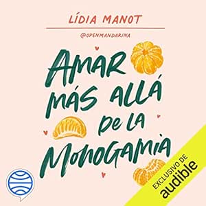 Amar-Mas-Alla-De-La-Monogamia-Poliamor-De-La-Teoria-A-La-Practica-Audiolibro-Gratis-Completo