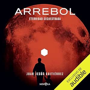 Arrebol-Eternidad-Secuestrada-Audiolibro-Gratis-Completo