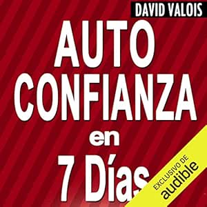 Autoconfianza-En-7-Dias-Audiolibro-Gratis-Completo