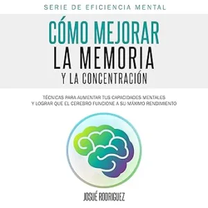 Como-Mejorar-La-Memoria-Y-La-Concentracion-Audiolibro-Gratis-Completo