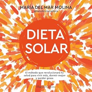 Dieta-Solar-El-Metodo-Que-Revolucionara-Tu-Salud-Para-Vivir-Mas-Dormir-Mejor-Y-Perder-Grasa-Audiolibro-Gratis-Completo