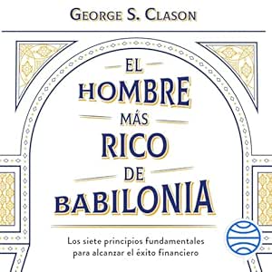 El-Hombre-Mas-Rico-De-Babilonia-Audiolibro-Gratis-Completo