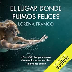 El-Lugar-Donde-Fuimos-Felices-Audiolibro-Gratis-Completo