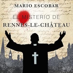 El-Misterio-De-Rennes-Le-Chateau-Audiolibro-Gratis-Completo