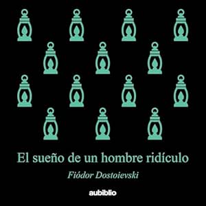 El-Sueno-De-Un-Hombre-Ridiculo-Audiolibro-Gratis-Completo