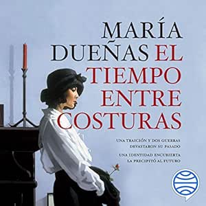 El-Tiempo-Entre-Costuras-Audiolibro-Gratis-Completo