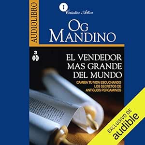 El-Vendedor-Mas-Grande-Del-Mundo-Cambia-Tu-Vida-Escuchando-Los-Secretos-De-Antiguos-Pergaminos-Audiolibro-Gratis-Completo