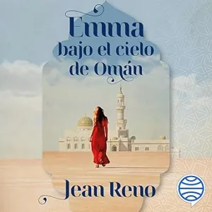 Emma-Bajo-El-Cielo-De-Oman-Audiolibro-Gratis-Completo