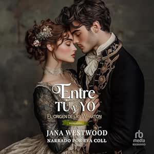 Entre-Tu-Y-Yo-El-Origen-De-Las-Wharton-Audiolibro-Gratis-Completo
