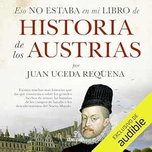 Eso-No-Estaba-En-Mi-Libro-De-Historia-De-Los-Austrias-Audiolibro-Gratis-Completo