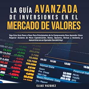 La-Guia-Avanzada-De-Inversiones-En-El-Mercado-De-Valores-Audiolibro-Gratis-Completo