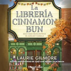 La-Libreria-Cinnamon-Bun-Solo-Hace-Falta-Un-Poco-De-Azucar-Y-Canela-Audiolibro-Gratis-Completo