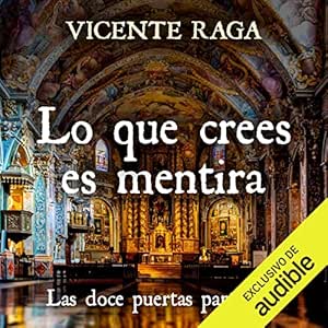 Lo-Que-Crees-Es-Mentira-Las-Doce-Puertas-Audiolibro-Gratis-Completo