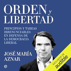 Orden-Y-Libertad-Principios-Y-Tareas-Irrenuinciables-En-Defensa-De-La-Democracia-Liberal-Audiolibro-Gratis-Completo