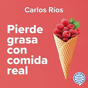 Pierde-Grasa-Con-Comida-Real-Audiolibro-Gratis-Completo