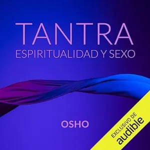 Tantra-Espiritualidad-Y-Sexo-Audiolibro-Gratis-Completo