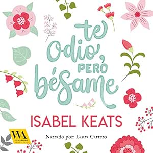Te-Odio-Pero-Besame-Audiolibro-Gratis-Completo
