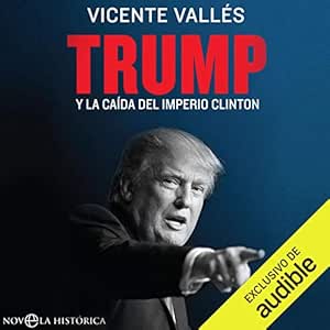 Trump-Y-La-Caida-Del-Imperio-Clinton-Audiolibro-Gratis-Completo