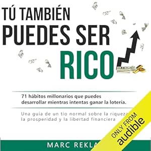 Tu-Tambien-Puedes-Ser-Rico-Habitos-Que-Cambiaran-Tu-Vida-Audiolibro-Gratis-Completo
