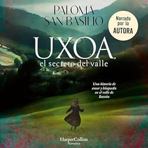 Uxoa-El-Secreto-Del-Valle-Una-Historia-De-Amor-Y-Busqueda-En-El-Valle-De-Baztan-Audiolibro-Gratis-Completo